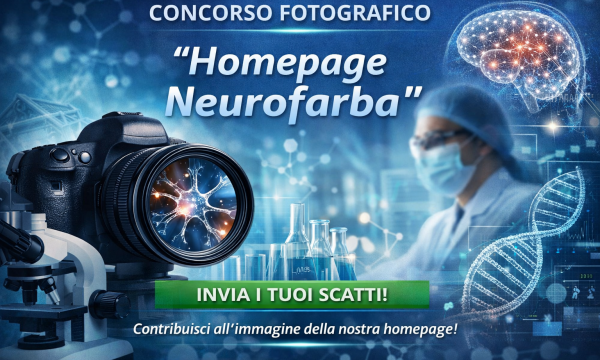 Concorso fotografico &ldquo;Homepage Neurofarba&rdquo; Scadenza per la presentazione delle domande 29 maggio 2026 ore 13.00.